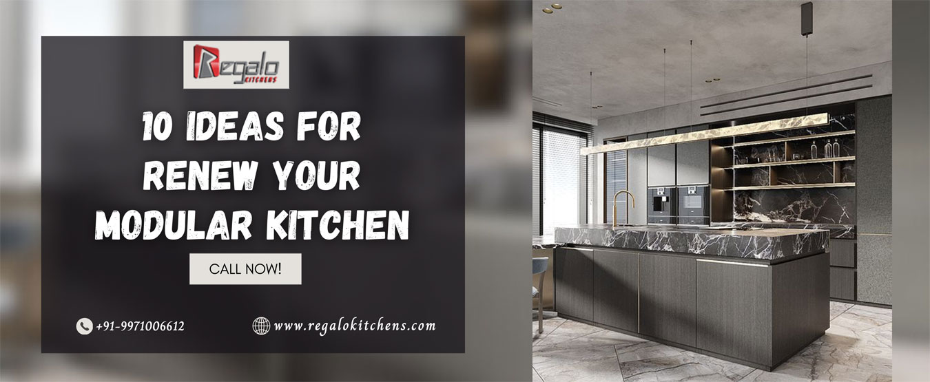 10 Ideas For Renew Your Modular Kitchen
