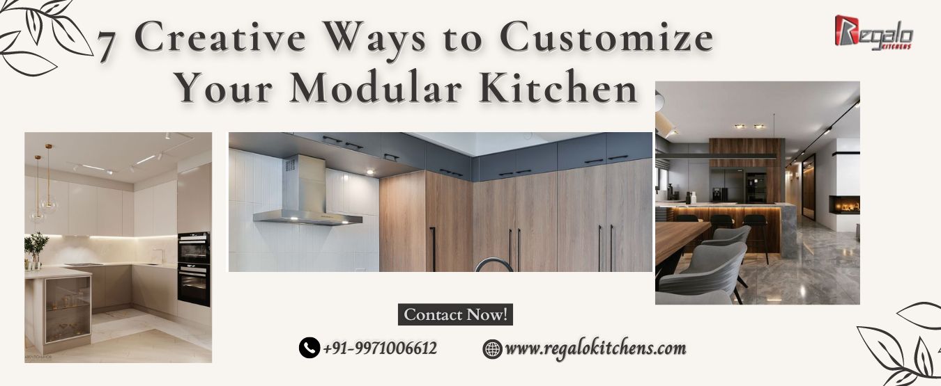 7 Creative Ways to Customize Your Modular Kitchen