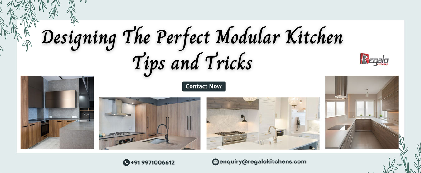 
                                            
Designing The Perfect Modular Kitchen: Tips and Tricks