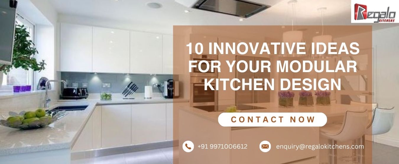 10 Innovative Ideas for Your Modular Kitchen Design