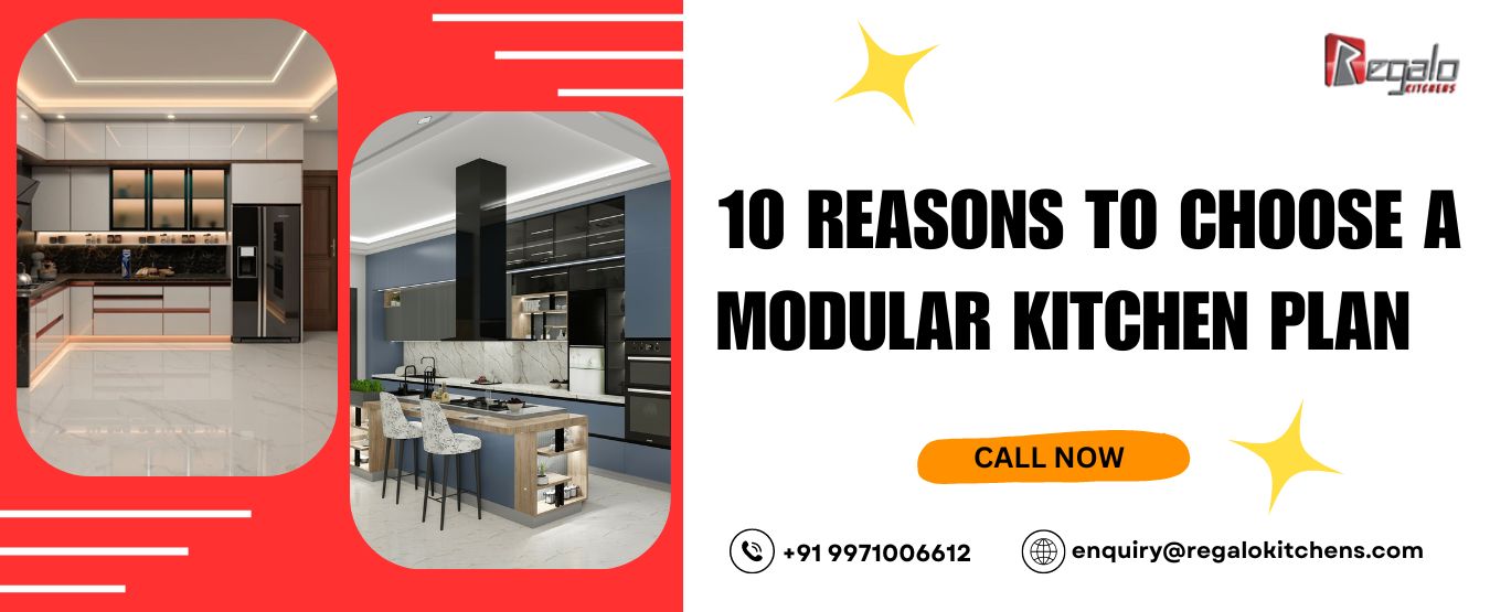 10 Reasons to Choose a Modular Kitchen Plan