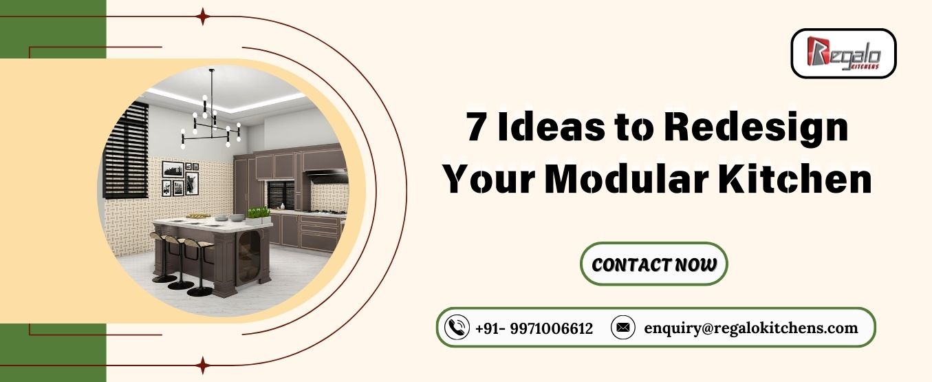 7 Ideas to Redesign Your Modular Kitchen