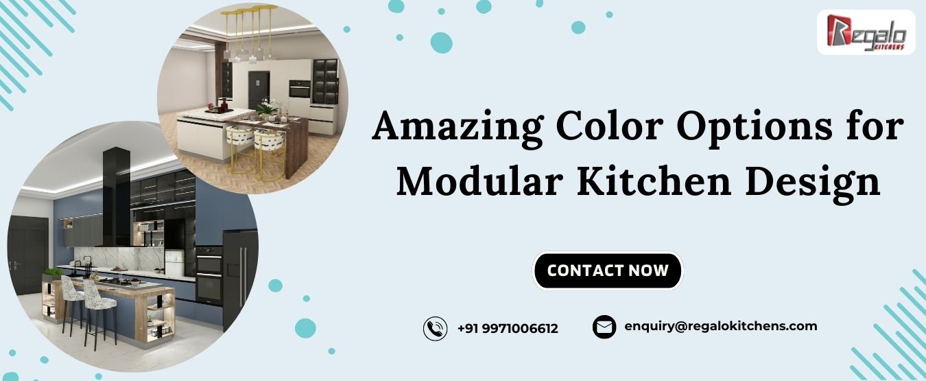 Amazing Color Options for Modular Kitchen Design