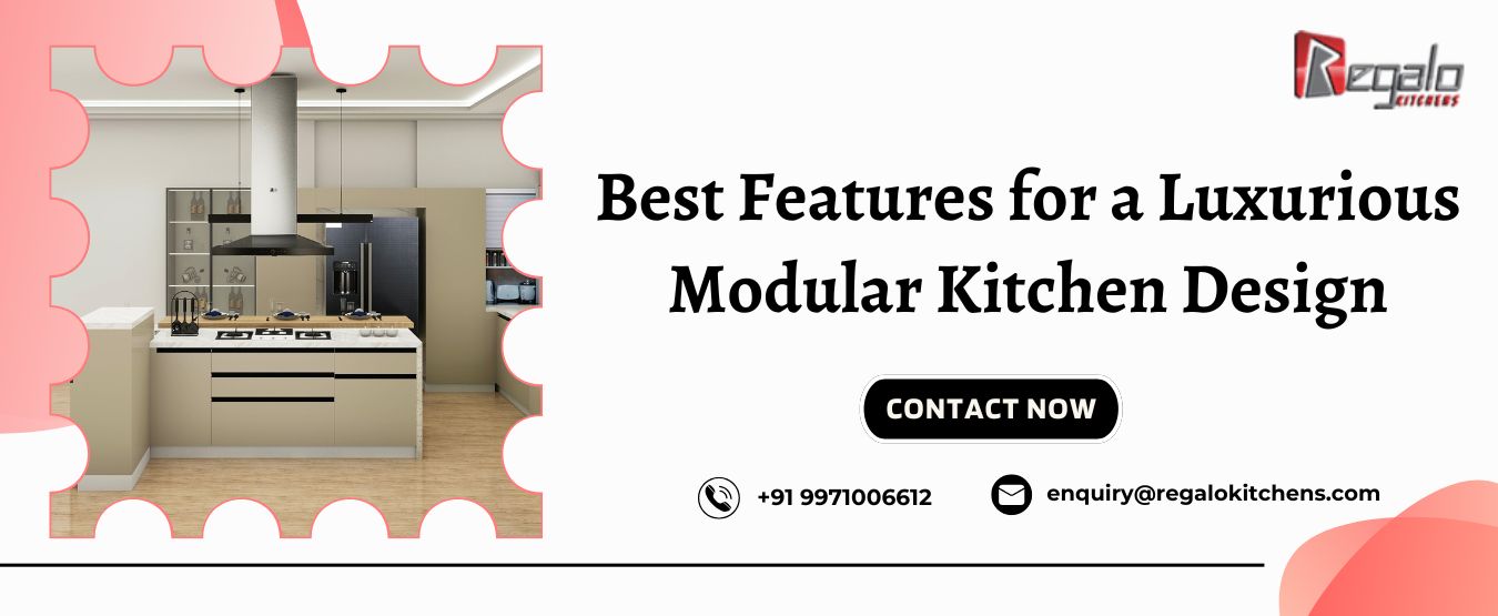 Best Features for a Luxurious Modular Kitchen Design