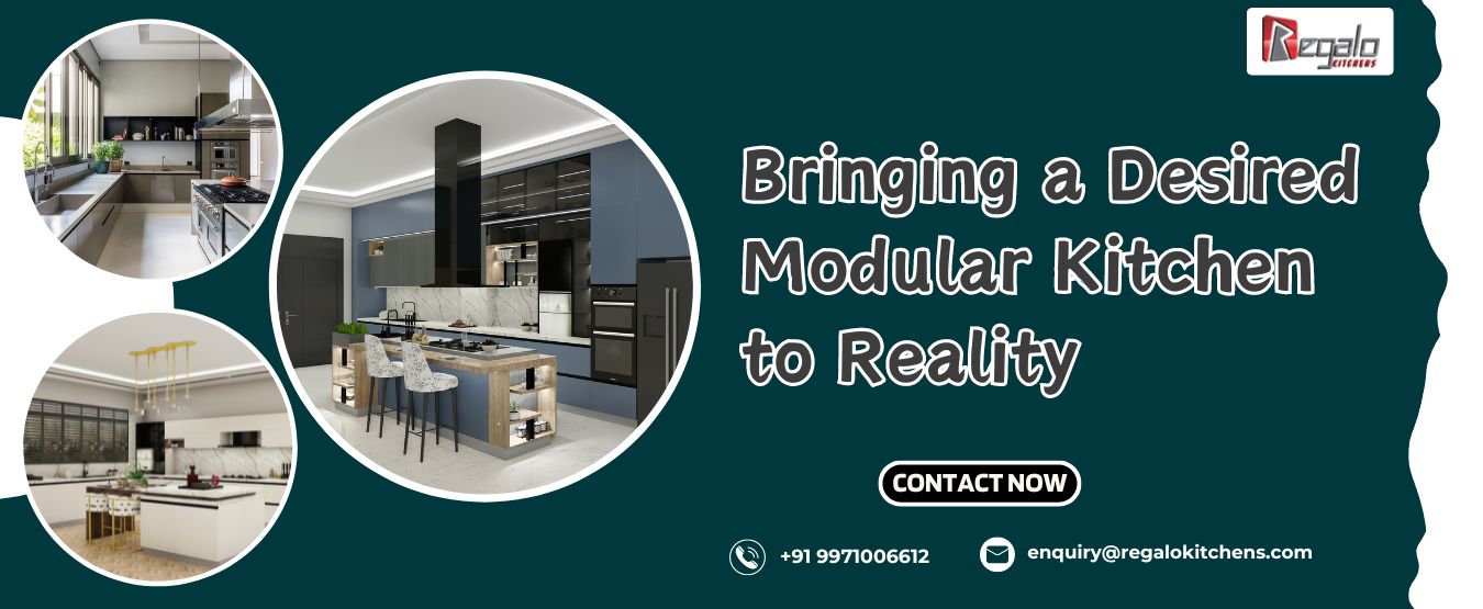 Bringing a Desired Modular Kitchen to Reality