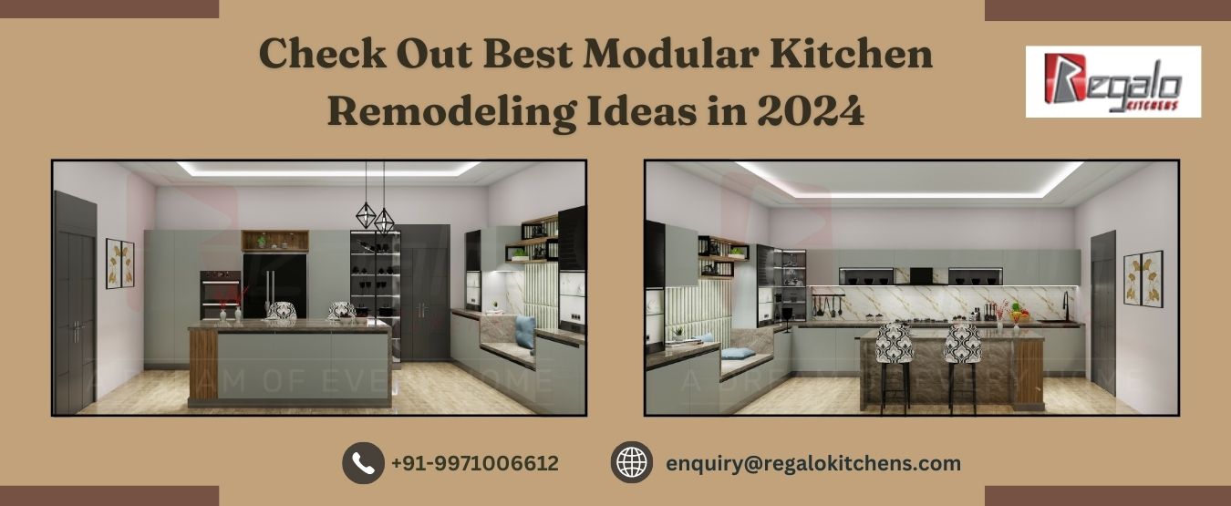 Check Out Best Modular Kitchen Remodeling Ideas in 2024
