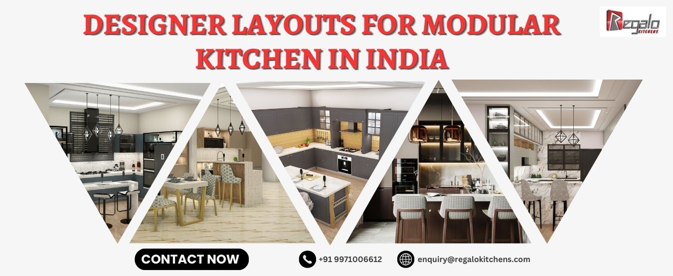 Designer Layouts for Modular Kitchen in India