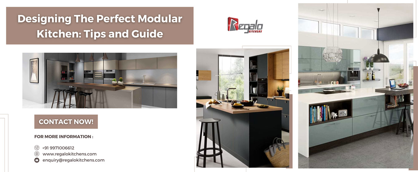 Designing The Perfect Modular Kitchen: Tips and Guide | Regalo Kitchens