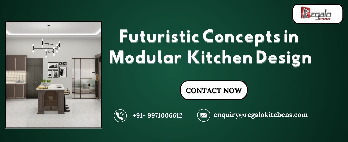 Futuristic Concepts in Modular Kitchen Design