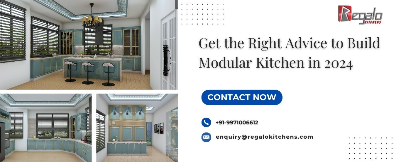 Get the Right Advice to Build Modular Kitchen in 2024