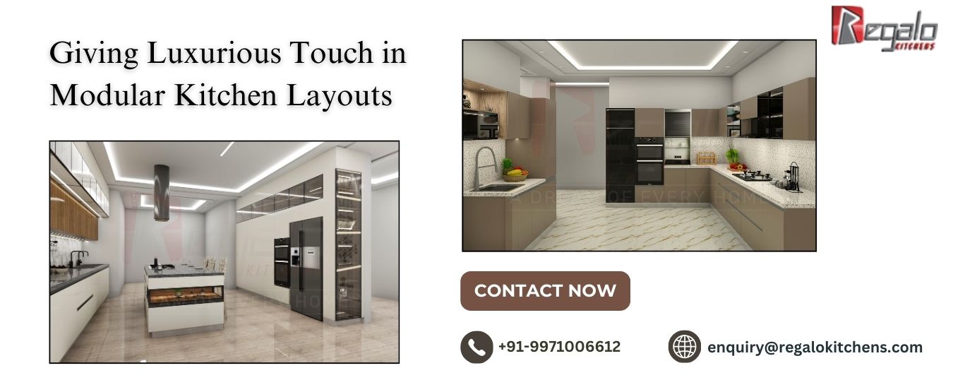 Giving Luxurious Touch in Modular Kitchen Layouts
