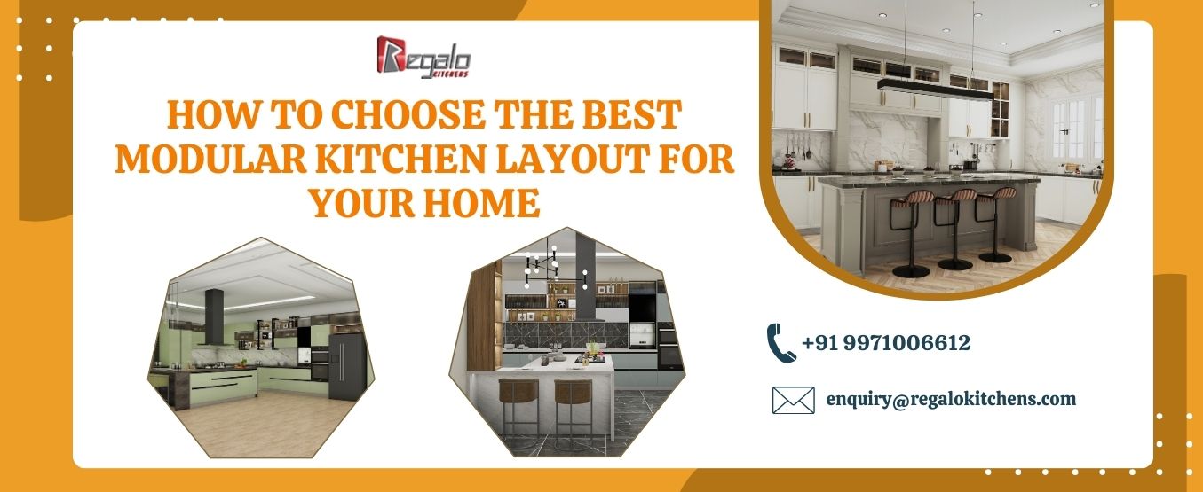 How to Choose the Best Modular Kitchen Layout for Your Home