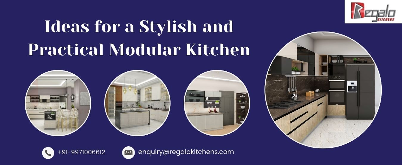 Ideas for a Stylish and Practical Modular Kitchen