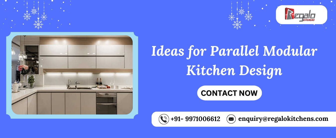 Ideas for Parallel Modular Kitchen Design