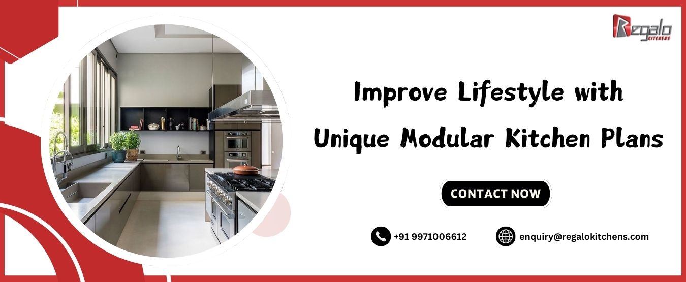 Improve Lifestyle with Unique Modular Kitchen Plans