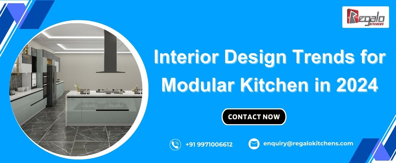 Interior Design Trends for Modular Kitchen in 2024