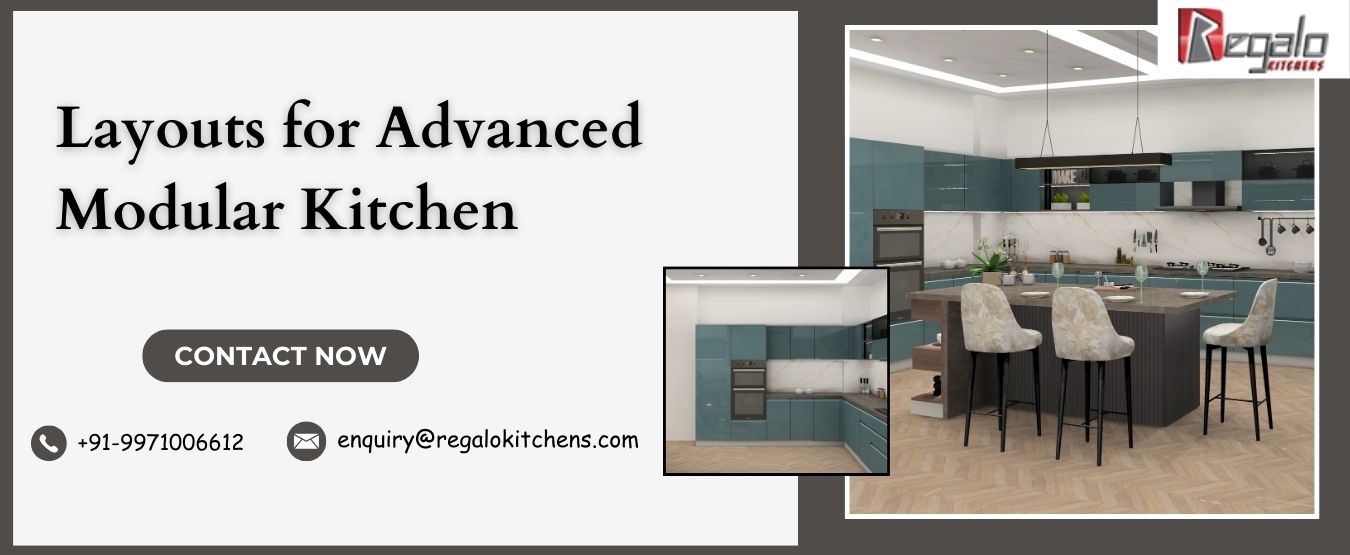 Layouts for Advanced Modular Kitchen
