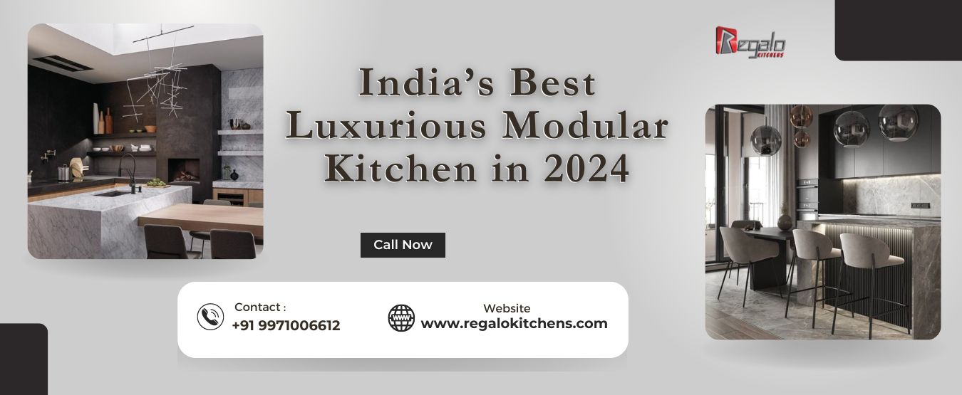 India’s Best Luxurious Modular Kitchen in 2024