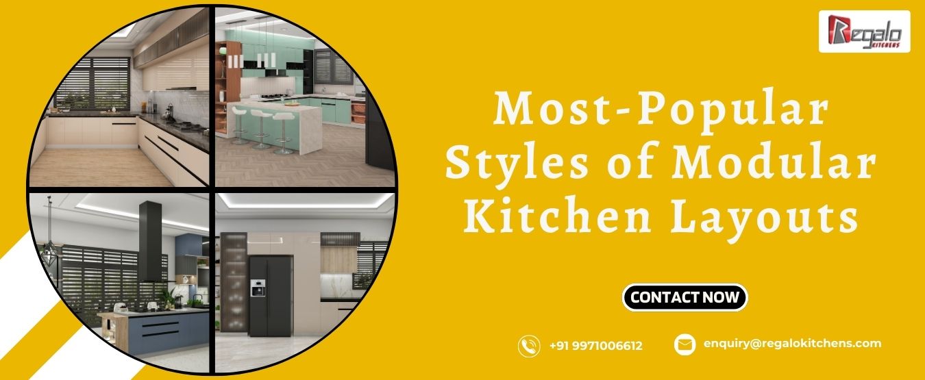 Most Popular Styles of Modular Kitchen Layouts