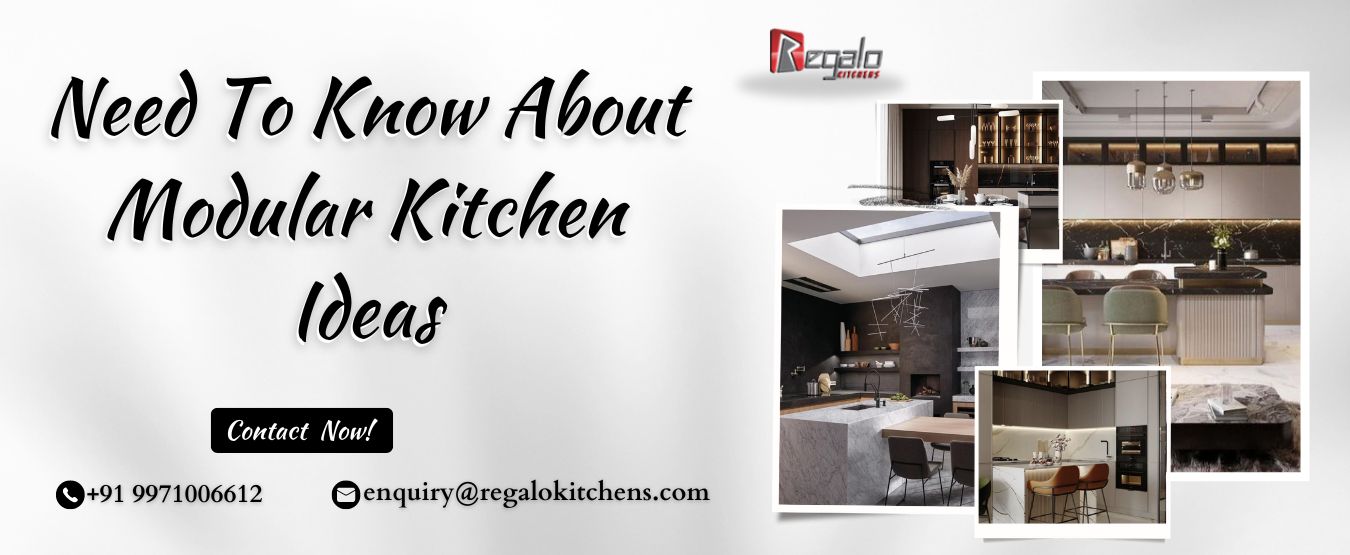 Need To Know About Modular Kitchen Ideas