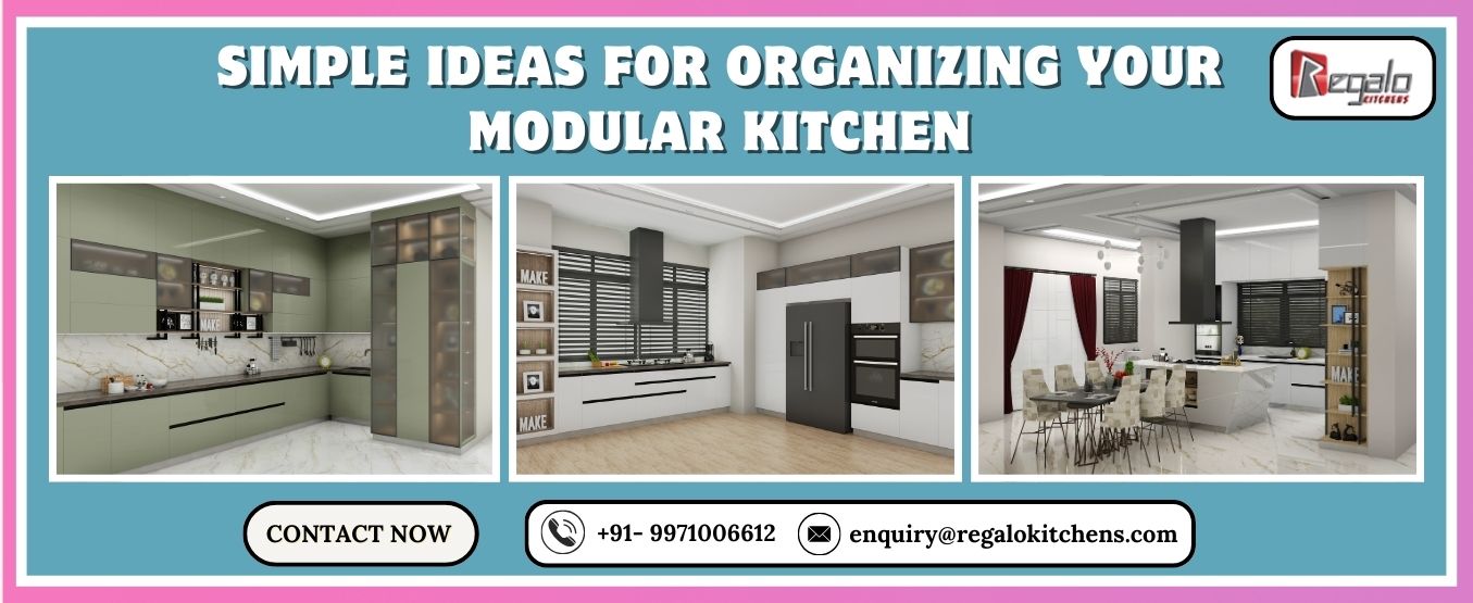 Simple Ideas for Organizing Your Modular Kitchen