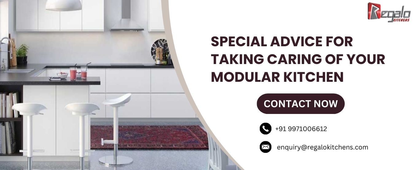 Special Advice for Taking Caring of Your Modular Kitchen