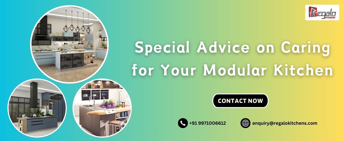 Special Advice on Caring for Your Modular Kitchen