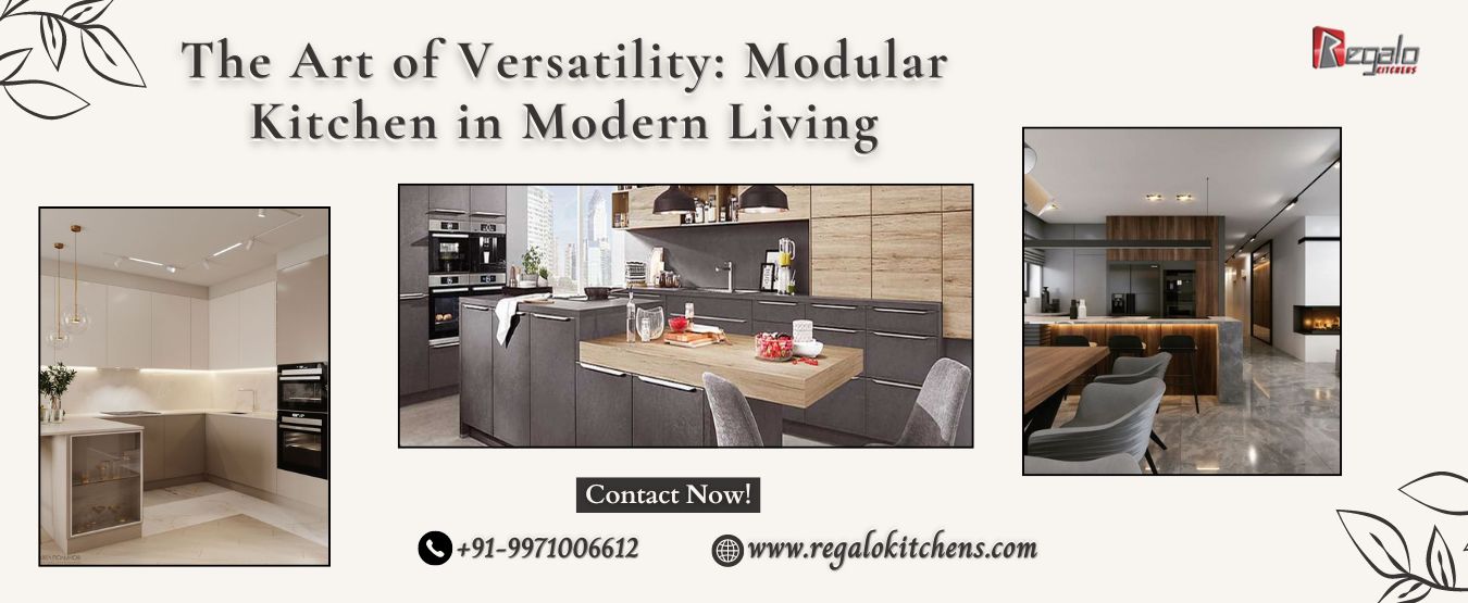 The Art of Versatility: Modular Kitchen in Modern Living