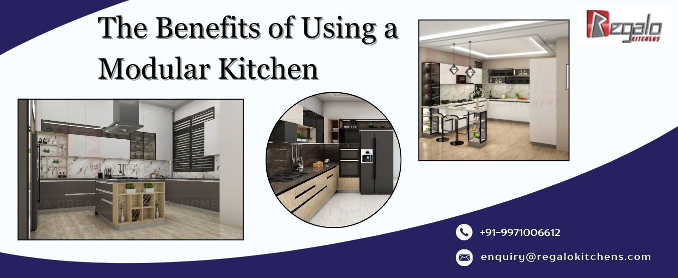 The Benefits of Using a Modular Kitchen