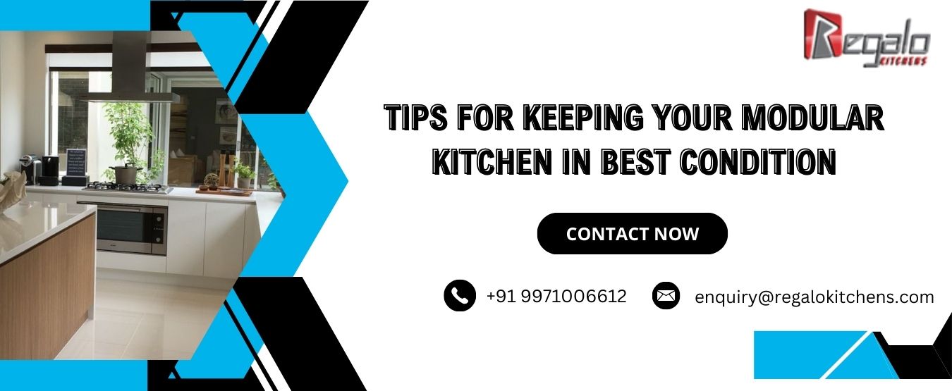 Tips for Keeping Your Modular Kitchen in Best Condition