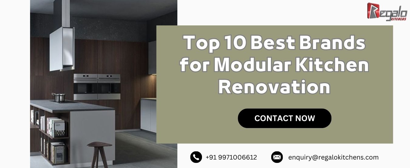 Top 10 Best Brands for Modular Kitchen Renovation