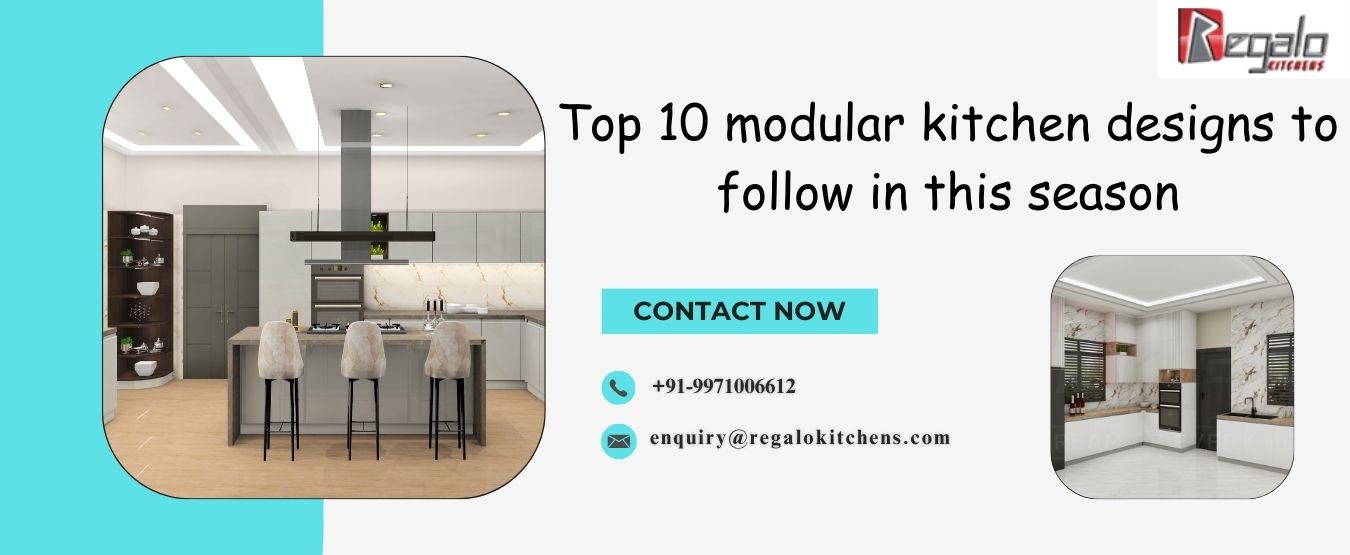 Top 10 Modular Kitchen Designs to Follow in this Season