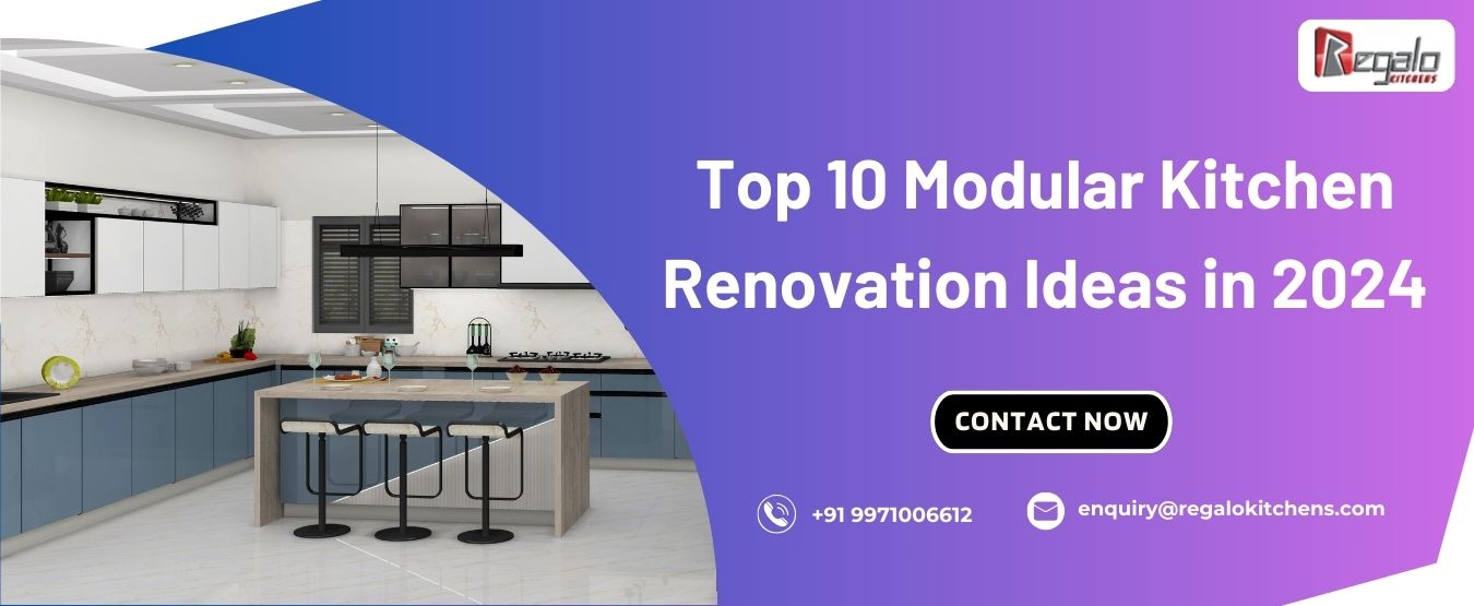 Top 10 Modular Kitchen Renovation Ideas in 2024