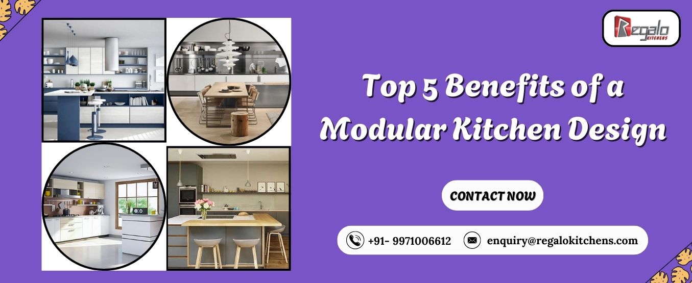 Top 5 Benefits of a Modular Kitchen Design