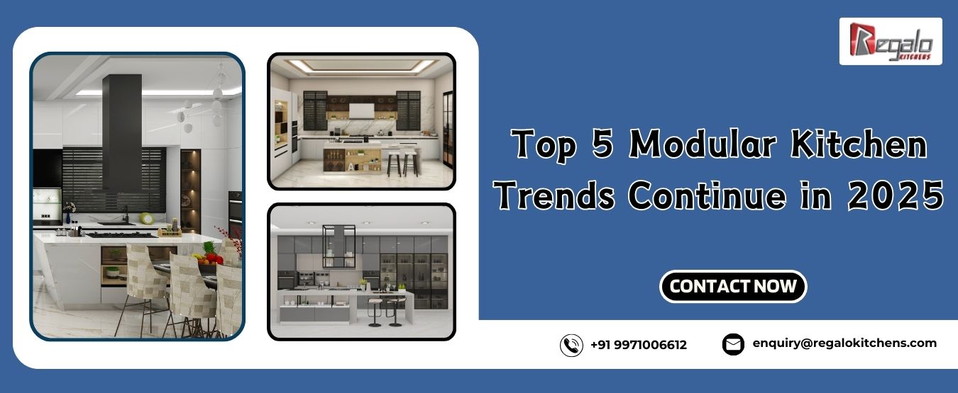 Top 5 Modular Kitchen Trends Continue in 2025