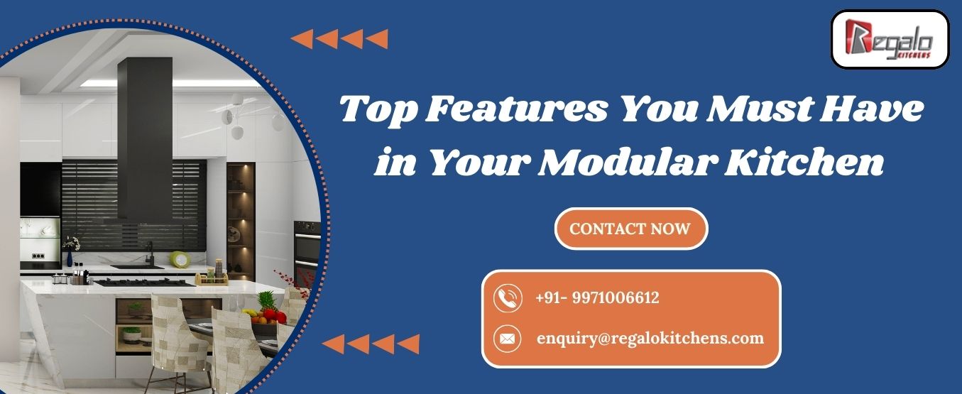 Top Features You Must Have in Your Modular Kitchen