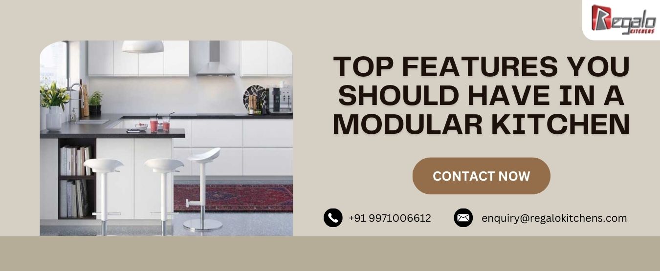 Top Features You Should Have in a Modular Kitchen