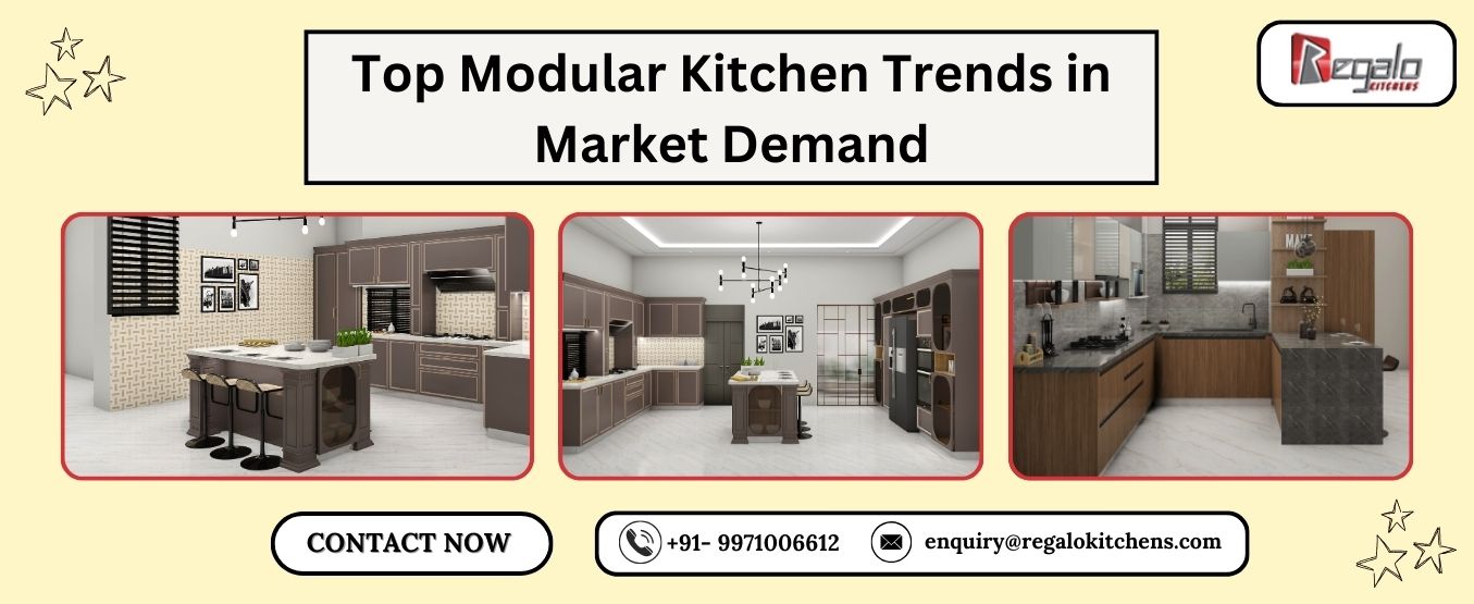 Top Modular Kitchen Trends in Market Demand