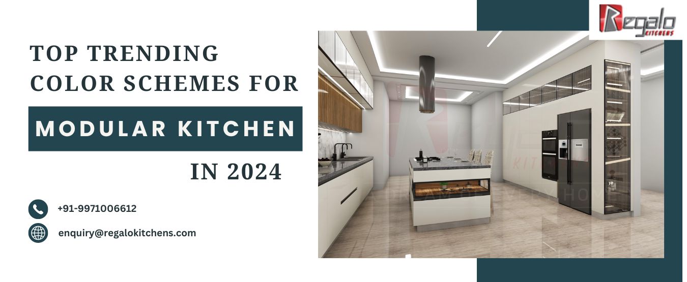 Top Trending Color Schemes for Modular Kitchen in 2024
