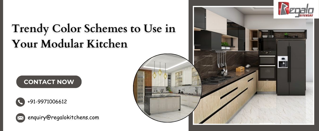 Trendy Color Schemes to Use in Your Modular Kitchen
